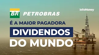 PETROBRAS se torna a maior pagadora de DIVIDENDOS do mundo. Até quando?