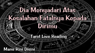 "Dia Menyadari Atas Kesalahan Fatalnya Kepadamu" Ramalan Tarot | All Zodiak