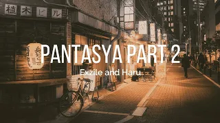 Pantasya Part 2 - Exzile and Haru ( Prod by. Since 1999 )