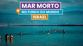 Mar Morto | No fundo do mundo.