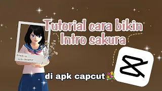 "Tutorial Cara Bikin Intro Sakura Di Capcut"[gampang bnget]IISakura school Simulator II