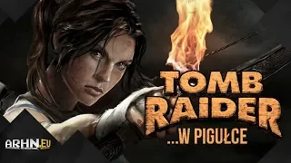 Historia serii Tomb Raider ...w pigułce - cz. 4 (Trylogia Ocalałej)