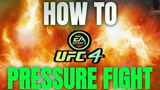 How To Pressure Fight UFC 4