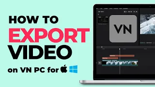 How To EXPORT Video/Media Files on VN Video Editor For PC/Windows 10 / MacBook