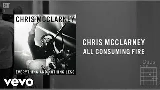 Chris McClarney - All Consuming Fire (Live/Lyrics And Chords)