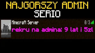 NAJGORSZY ADMIN NA SERWERZE W MINECRAFT