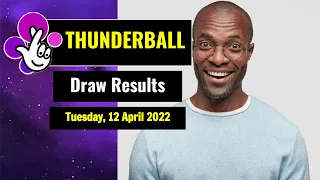 Thunderball draw results from Tuesday, 12 April 2022
