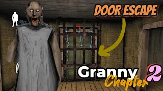 GRANNY CHAPTER 2 DOOR ESCAPE || FINALLY ESCAPED THE GRANNY HOUSE BUT DIDN'T