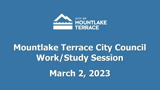 Mountlake Terrace City Council Work/Study Session - March 2, 2023