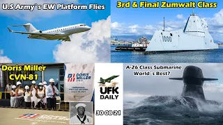 UFK Daily Ep 32: A26 class sub, Doris Miller (CVN 81), US Army’s EW Aircraft and Final Zumwalt-Class