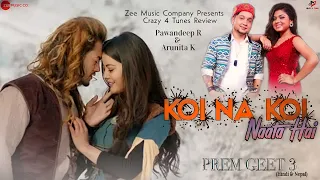 Koi Na Koi Naata Hai: Prem Geet 3 | Pawandeep R & Arunita K |Pradeep Khadka,KristinaGurung |official