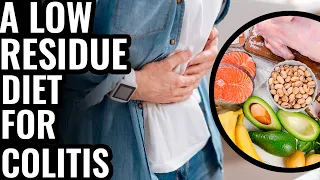A Low Residue Diet for Colitis || Eat Well