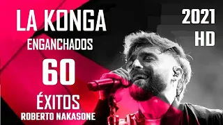 LA KONGA ENGANCHADOS 2021 (1/2 TEMA) 60 ÉXITOS !!! ALTA CALIDAD !!!