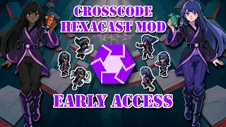 Crosscode Hexacast Mod: Early Access Overview