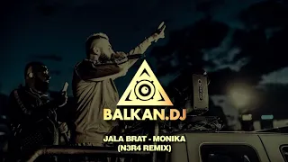 Jala Brat - Monika (N3R4 Remix)