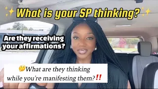 What is your SP thinking while you’re affirming/manifesting for them? | Law of Assumption
