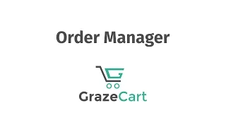 Order Manager Overview in GrazeCart