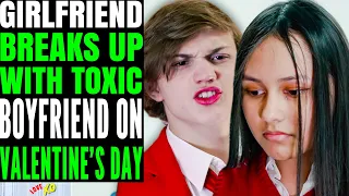 Girlfriend BREAKS UP With TOXIC Boyfriend On VALENTINE'S DAY, He Instantly Regrets It | LOVE XO