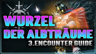 3 Encounter Guide Wurzel der Albträume Destiny 2 Lightfall (GER/PS5)