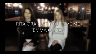 Rita Ora - Let you love me / Janica&Sofia cover