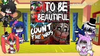 FNAF SL reacts to 'To be beautiful' and 'Count the ways' by Dawko and Dheusta.