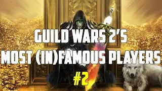 Guild Wars 2's Most Famous & Infamous Players Part 2