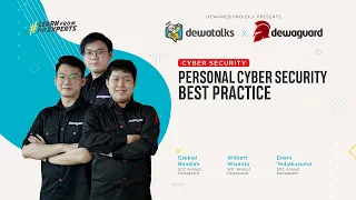 Dewatalks: Cyber Security - Personal Cyber Security Best Practice