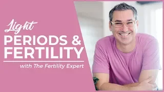 Do you have light periods and are trying to get pregnant? ( Marc Sklar The Fertility Expert )