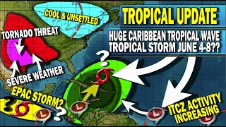 Tropical Update, Atlantic Tropical Storm by June 8?!? As A Huge Caribbean Tropical Wave Strengthens?