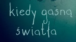 KIEDY GASNĄ ŚWIATŁA - Zwiastun F3