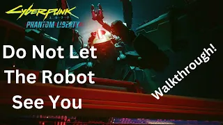 Cyberpunk 2077 Phantom Liberty - Somewhat Damaged "Do Not Let The Robot See You"