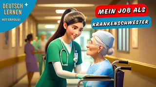 Ich liebe meinen Job als Krankenschwester! | Deutsch Lernen | Geschichte & Vokabeln |Nurse