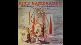 Alte Kameraden - 56 Märsche am laufenden Band (High quality)