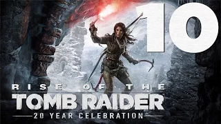 Rise of the Tomb Raider: 20 Year Celebration Walkthrough HD - Prison Break - Part 10 [Survivor]