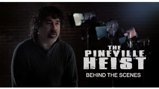 Pineville Heist: Script to Screen (web exclusive)