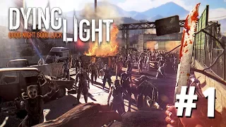 ЗОМБИ АПОКАЛИПСИС!! - Прохождение Dying Light #1