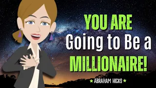 You Are Going to Be a Millionaire! 💰 Abraham Hicks 2024