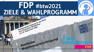 FDP - Ziele & Wahlprogramm (Auszug) einfach erklärt - Dafür steht die FDP! Bundestagswahl 2021