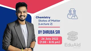 States of Matter | L2 | | NEET | JEE || Dhruba Sir || Class XI