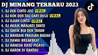 DJ MINANG TERBARU 2023 - DJ DEK CINTO JUO X KOK DEN TAU DARI DULU FULL BASS
