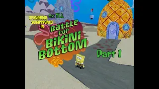 Battle for Bikini Bottom Beta Mod v2.0 REVAMP Gameplay (Part 1) (No Commentary)