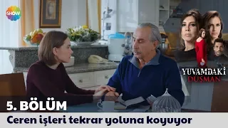 Yuvamdaki Düşman 5. Bölüm | Ceren işleri tekrar yoluna koyuyor