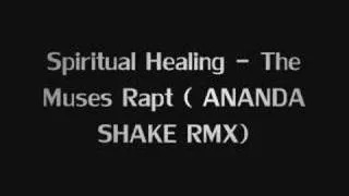 Spiritual Healdin - The Muses Rap (ANANDA SHAKE RMX)