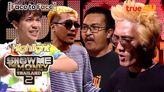 Show Me The Money Thailand 2 l  Highlight Face to Face l True4U