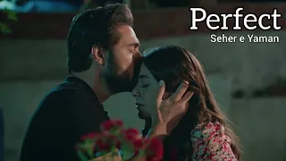 Seher e Yaman | Perfect - Ed Sheeran (tradução)