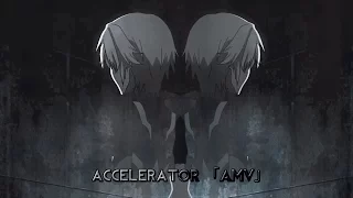 Accelerator 「AMV」- On My Own [HD]