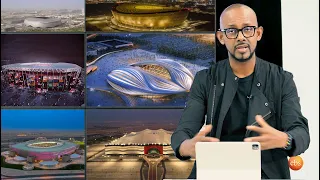 TechTalk With Solomon S23 E3 - (ክፍል 2) የኳታሩ የአለም ዋንጫ በቴክኖሎጂ ዕይታ የስቴዲየሞቹ ብቃት ሲቃኝ