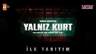 Yalnız Kurt | İlk Tanıtım