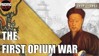 The First Opium War 🇨🇳 The Addiction of one Empire, the Corruption of Another Chinese History!