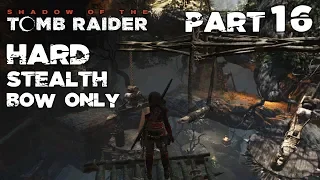 SHADOW OF THE TOMB RAIDER Walkthrough (Hard/Stealth/Bow) Part 16 – GAS TOMB